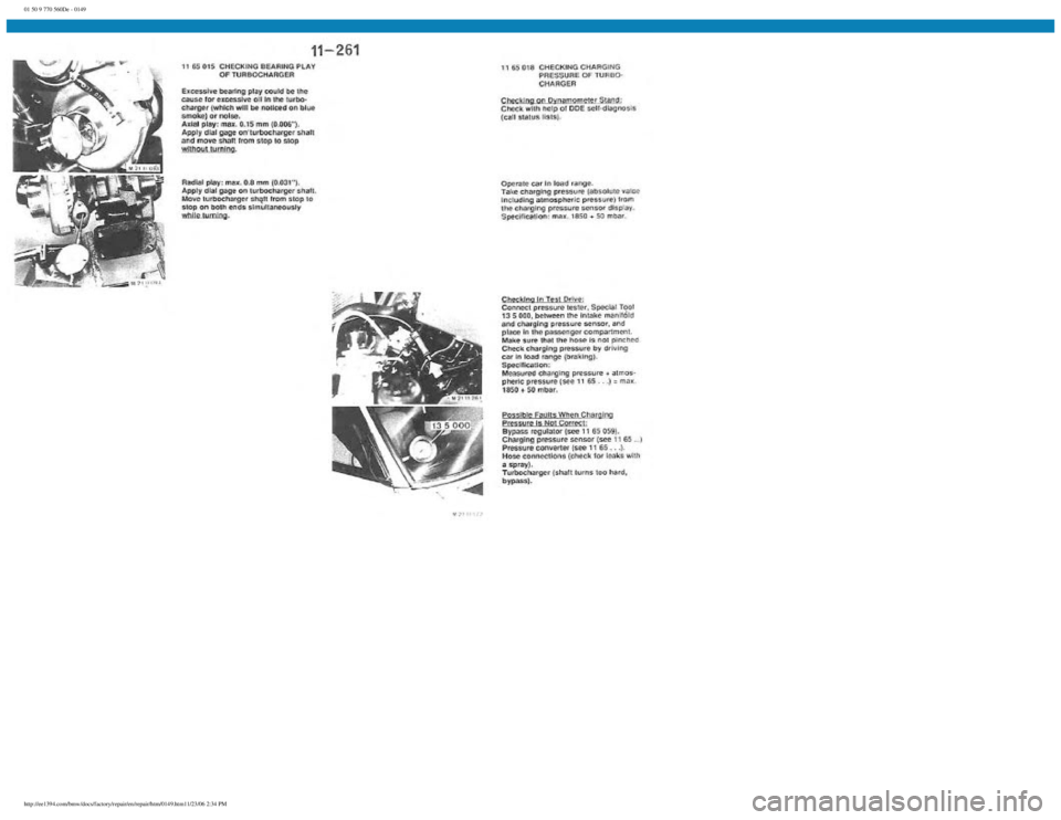 BMW E30 1982 Repair Manual
01 50 9 770 560De - 0149
http://ee1394.com/bmw/docs/factory/repair/en/repair/htm/0149.htm11/23/06 2:34 PM BMW E30 1982 Repair Manual
01 50 9 770 560De - 0149
http://ee1394.com/bmw/docs/factory/repair/en/repair/htm/0149.htm11/23/06 2:34 PM