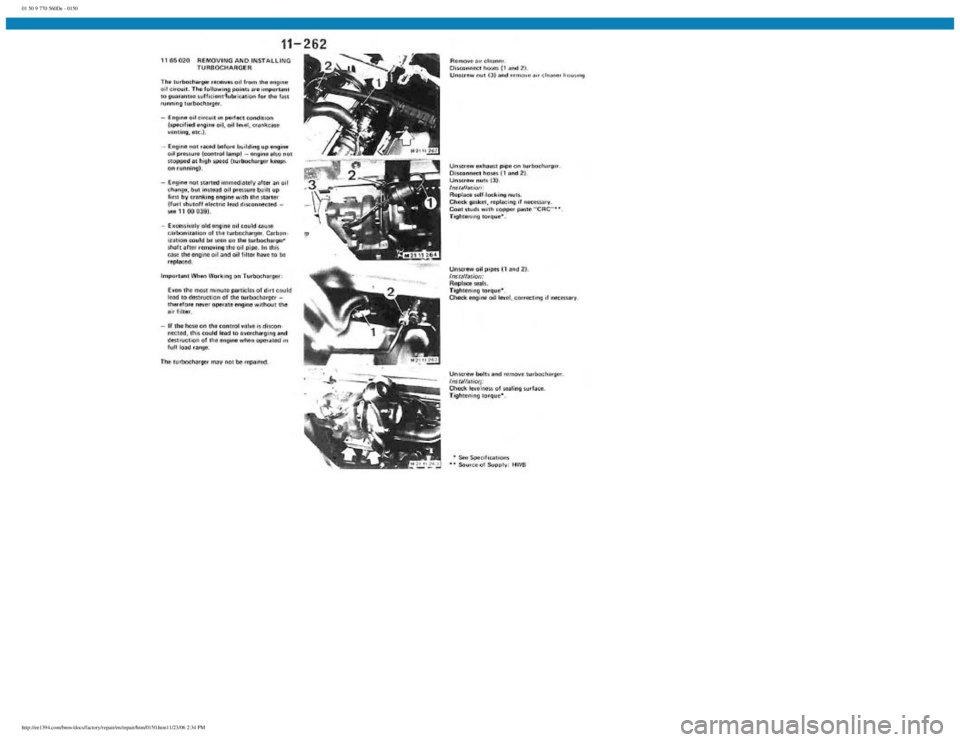 BMW E30 1982 Repair Manual
01 50 9 770 560De - 0150
http://ee1394.com/bmw/docs/factory/repair/en/repair/htm/0150.htm11/23/06 2:34 PM BMW E30 1982 Repair Manual
01 50 9 770 560De - 0150
http://ee1394.com/bmw/docs/factory/repair/en/repair/htm/0150.htm11/23/06 2:34 PM