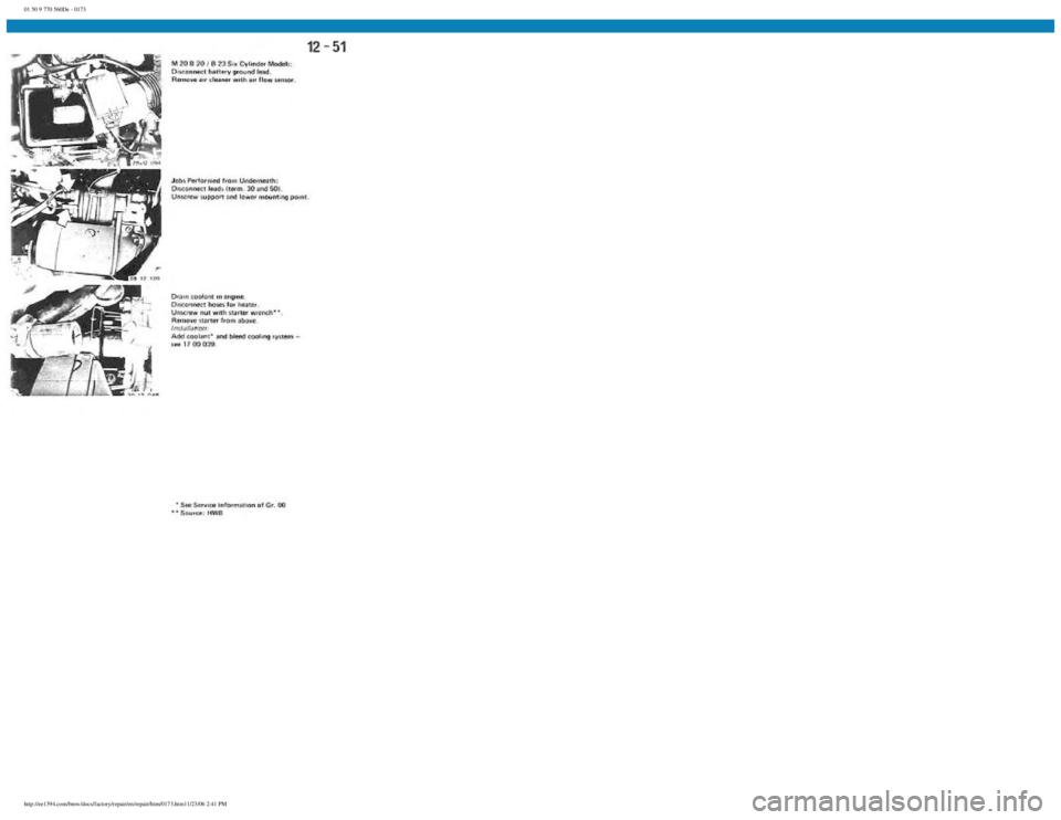 BMW E30 1982 Repair Manual
01 50 9 770 560De - 0173
http://ee1394.com/bmw/docs/factory/repair/en/repair/htm/0173.htm11/23/06 2:41 PM BMW E30 1982 Repair Manual
01 50 9 770 560De - 0173
http://ee1394.com/bmw/docs/factory/repair/en/repair/htm/0173.htm11/23/06 2:41 PM
