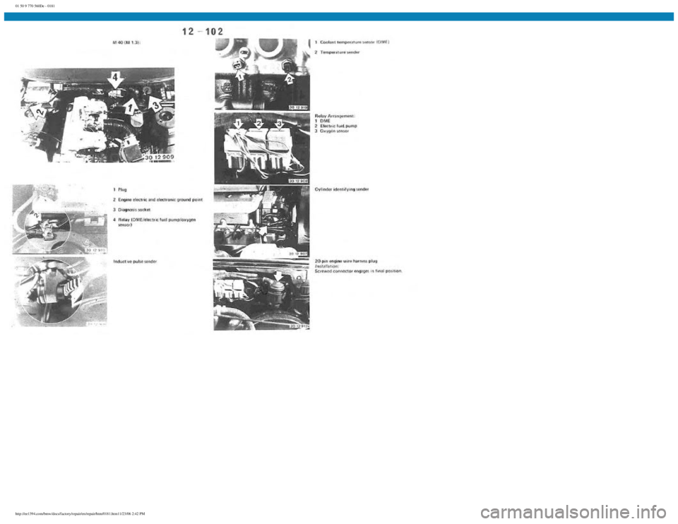 BMW E30 1982  Repair Manual 
01 50 9 770 560De - 0181
 
http://ee1394.com/bmw/docs/factory/repair/en/repair/htm/0181.htm11/23/06 2:42 PM 