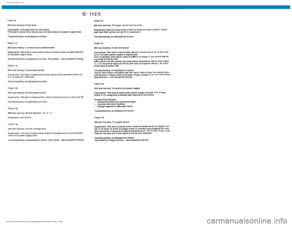 BMW E30 1982  Repair Manual 
01 50 9 770 560De - 0210
 
http://ee1394.com/bmw/docs/factory/repair/en/repair/htm/0210.htm11/23/06 2:53 PM 