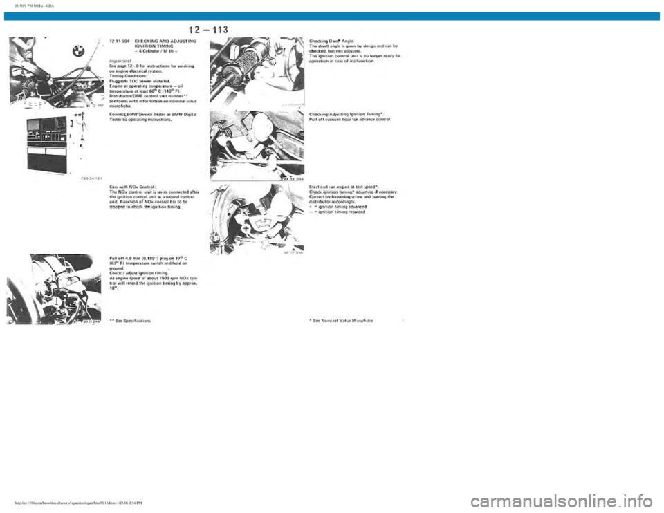 BMW E30 1982  Repair Manual 
01 50 9 770 560De - 0216
 
http://ee1394.com/bmw/docs/factory/repair/en/repair/htm/0216.htm11/23/06 2:54 PM 