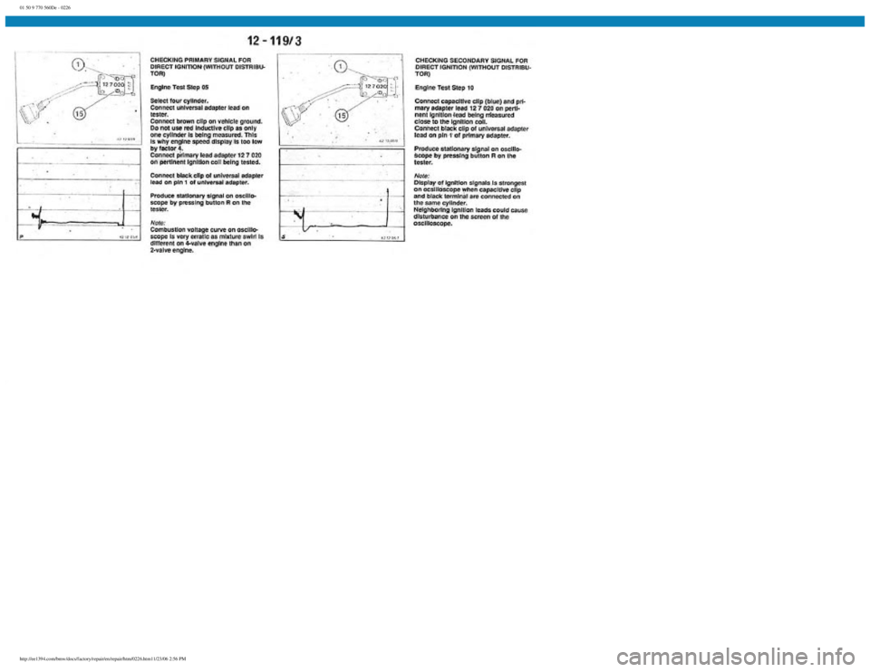 BMW E30 1982  Repair Manual 
01 50 9 770 560De - 0226
 
http://ee1394.com/bmw/docs/factory/repair/en/repair/htm/0226.htm11/23/06 2:56 PM 