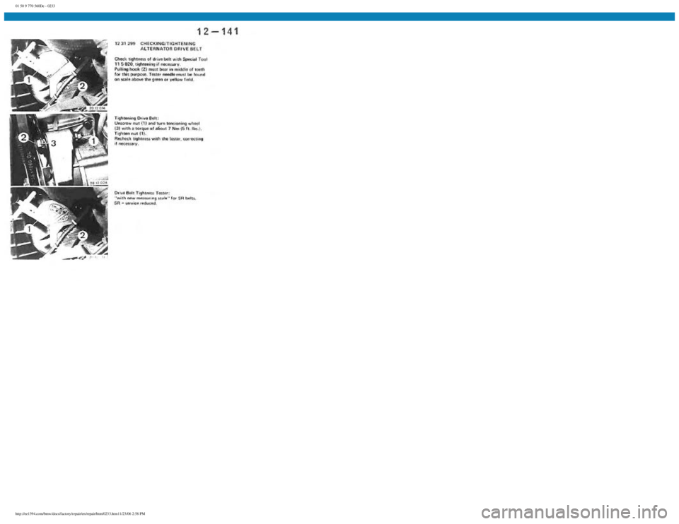 BMW E30 1982 Repair Manual
01 50 9 770 560De - 0233
http://ee1394.com/bmw/docs/factory/repair/en/repair/htm/0233.htm11/23/06 2:58 PM BMW E30 1982 Repair Manual
01 50 9 770 560De - 0233
http://ee1394.com/bmw/docs/factory/repair/en/repair/htm/0233.htm11/23/06 2:58 PM