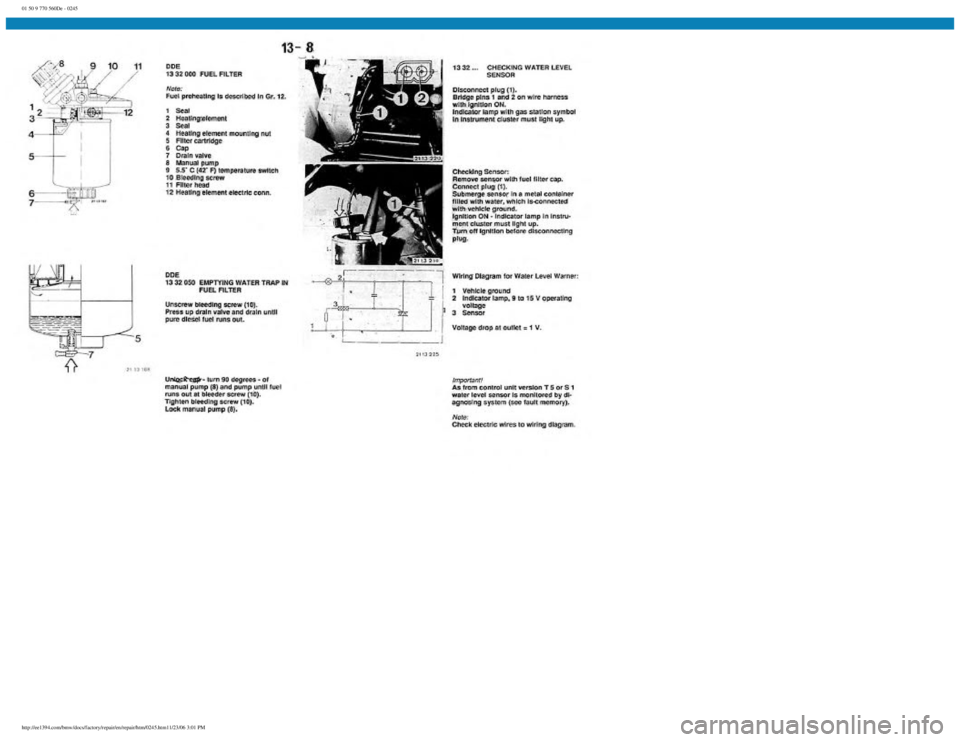 BMW E30 1982 Repair Manual
01 50 9 770 560De - 0245
http://ee1394.com/bmw/docs/factory/repair/en/repair/htm/0245.htm11/23/06 3:01 PM BMW E30 1982 Repair Manual
01 50 9 770 560De - 0245
http://ee1394.com/bmw/docs/factory/repair/en/repair/htm/0245.htm11/23/06 3:01 PM