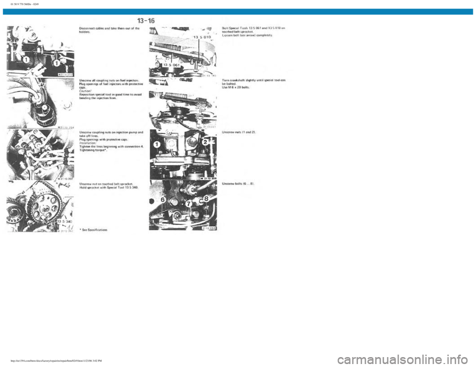 BMW E30 1982 Repair Manual
01 50 9 770 560De - 0249
http://ee1394.com/bmw/docs/factory/repair/en/repair/htm/0249.htm11/23/06 3:02 PM BMW E30 1982 Repair Manual
01 50 9 770 560De - 0249
http://ee1394.com/bmw/docs/factory/repair/en/repair/htm/0249.htm11/23/06 3:02 PM