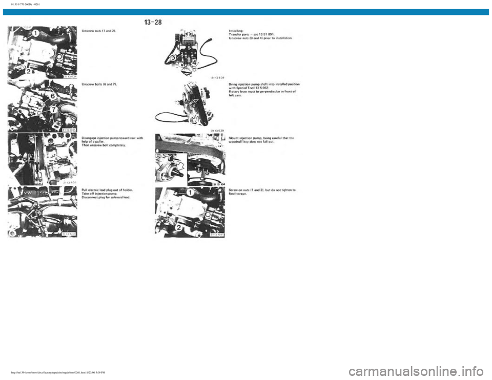 BMW E30 1982  Repair Manual 
01 50 9 770 560De - 0261
 
http://ee1394.com/bmw/docs/factory/repair/en/repair/htm/0261.htm11/23/06 3:09 PM 