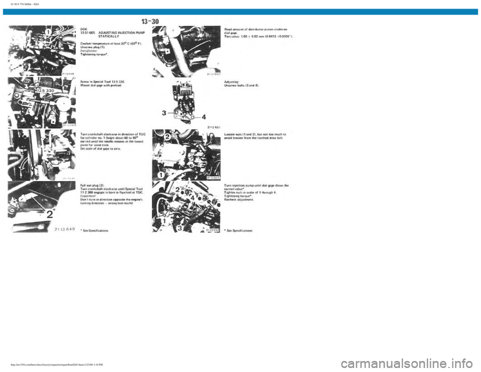 BMW E30 1982  Repair Manual 
01 50 9 770 560De - 0263
 
http://ee1394.com/bmw/docs/factory/repair/en/repair/htm/0263.htm11/23/06 3:10 PM 