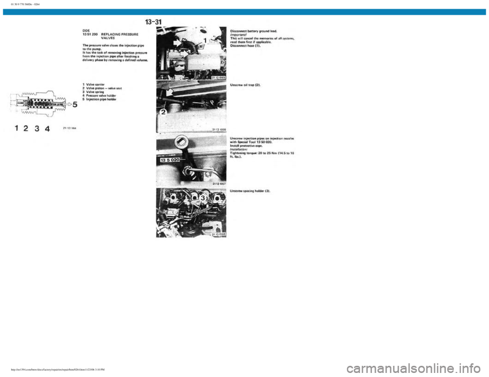 BMW E30 1982  Repair Manual 
01 50 9 770 560De - 0264
 
http://ee1394.com/bmw/docs/factory/repair/en/repair/htm/0264.htm11/23/06 3:10 PM 