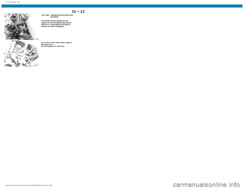 BMW E30 1982  Repair Manual 
01 50 9 770 560De - 0266
 
http://ee1394.com/bmw/docs/factory/repair/en/repair/htm/0266.htm11/23/06 3:10 PM 