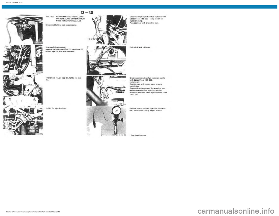 BMW E30 1982  Repair Manual 
01 50 9 770 560De - 0271
 
http://ee1394.com/bmw/docs/factory/repair/en/repair/htm/0271.htm11/23/06 3:12 PM 