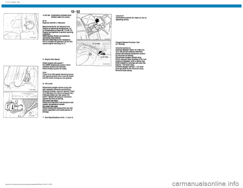 BMW E30 1982  Repair Manual 
01 50 9 770 560De - 0280
 
http://ee1394.com/bmw/docs/factory/repair/en/repair/htm/0280.htm11/23/06 3:14 PM 