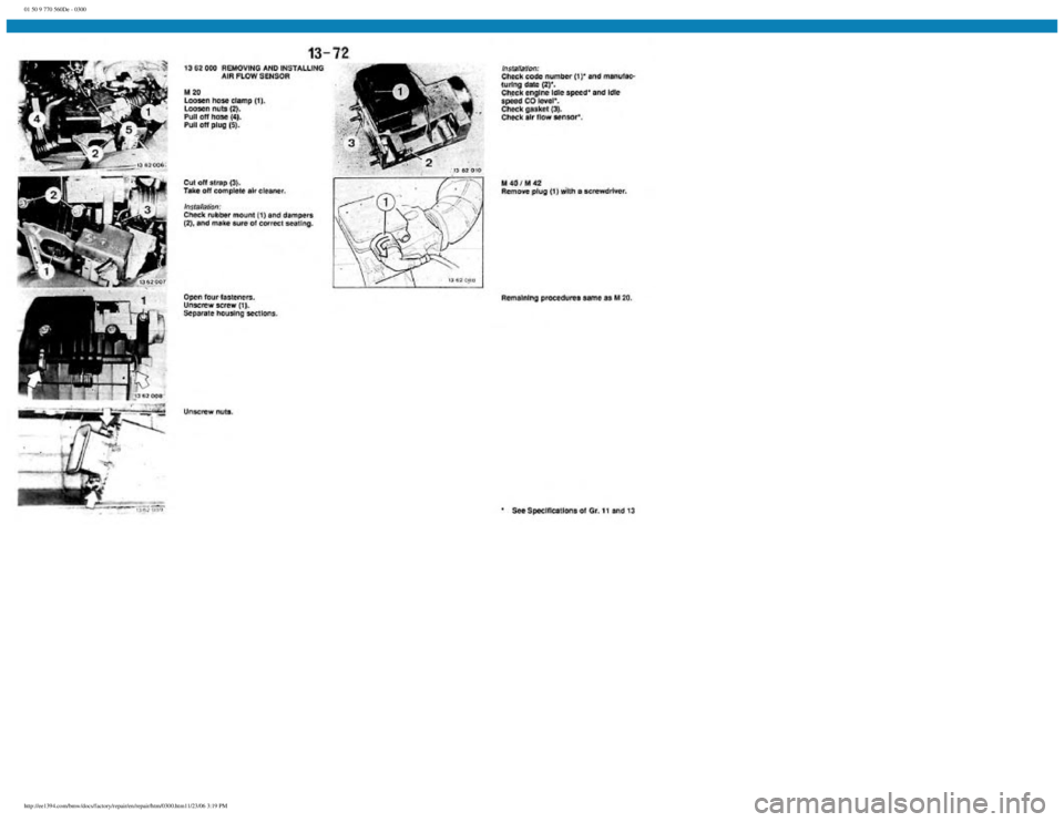 BMW E30 1982 Repair Manual
01 50 9 770 560De - 0300
http://ee1394.com/bmw/docs/factory/repair/en/repair/htm/0300.htm11/23/06 3:19 PM BMW E30 1982 Repair Manual
01 50 9 770 560De - 0300
http://ee1394.com/bmw/docs/factory/repair/en/repair/htm/0300.htm11/23/06 3:19 PM