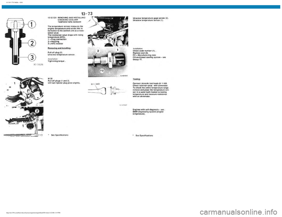 BMW E30 1982 Repair Manual
01 50 9 770 560De - 0301
http://ee1394.com/bmw/docs/factory/repair/en/repair/htm/0301.htm11/23/06 3:19 PM BMW E30 1982 Repair Manual
01 50 9 770 560De - 0301
http://ee1394.com/bmw/docs/factory/repair/en/repair/htm/0301.htm11/23/06 3:19 PM