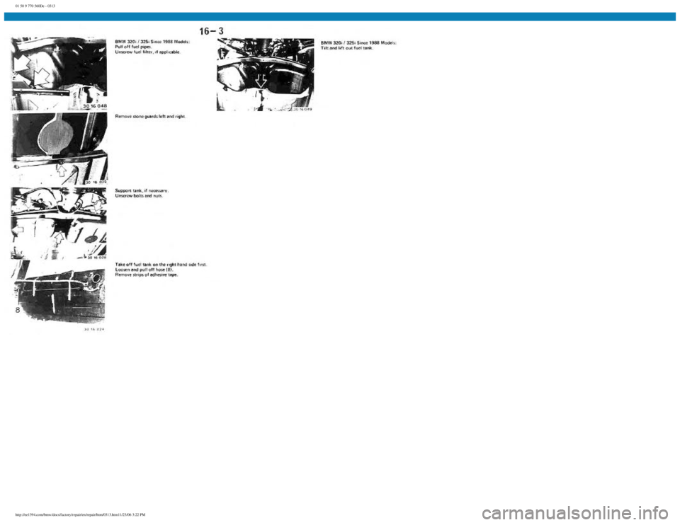 BMW E30 1982  Repair Manual 
01 50 9 770 560De - 0313
 
http://ee1394.com/bmw/docs/factory/repair/en/repair/htm/0313.htm11/23/06 3:22 PM 