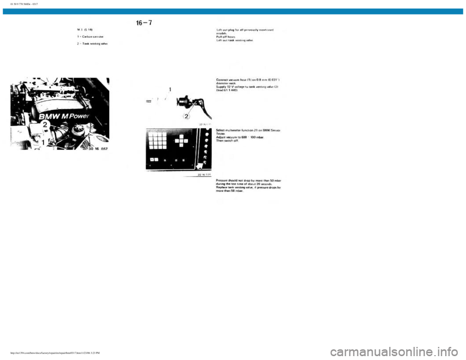 BMW E30 1982  Repair Manual 
01 50 9 770 560De - 0317
 
http://ee1394.com/bmw/docs/factory/repair/en/repair/htm/0317.htm11/23/06 3:23 PM 