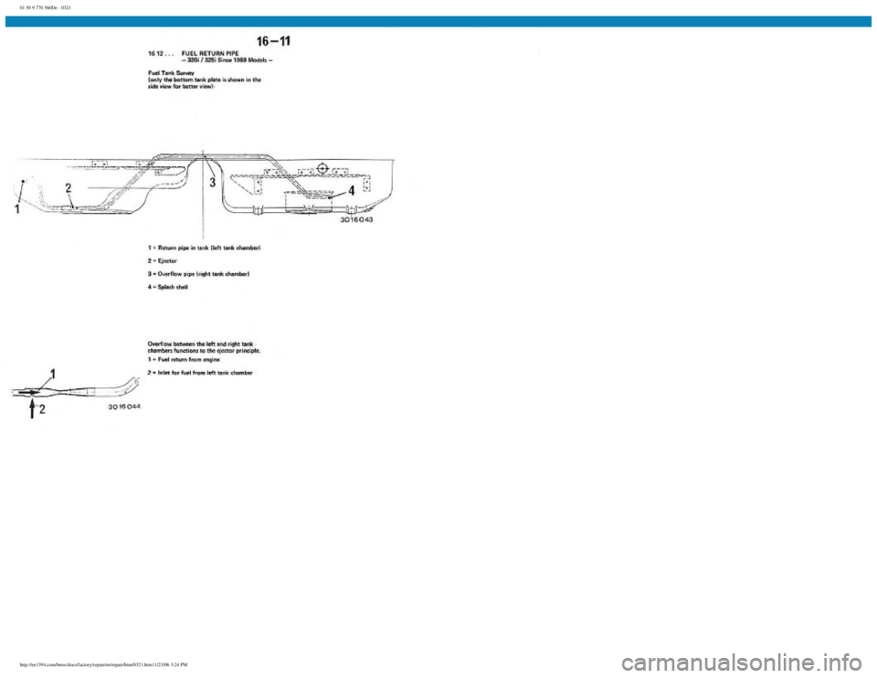 BMW E30 1982 Repair Manual
01 50 9 770 560De - 0321
http://ee1394.com/bmw/docs/factory/repair/en/repair/htm/0321.htm11/23/06 3:24 PM BMW E30 1982 Repair Manual
01 50 9 770 560De - 0321
http://ee1394.com/bmw/docs/factory/repair/en/repair/htm/0321.htm11/23/06 3:24 PM