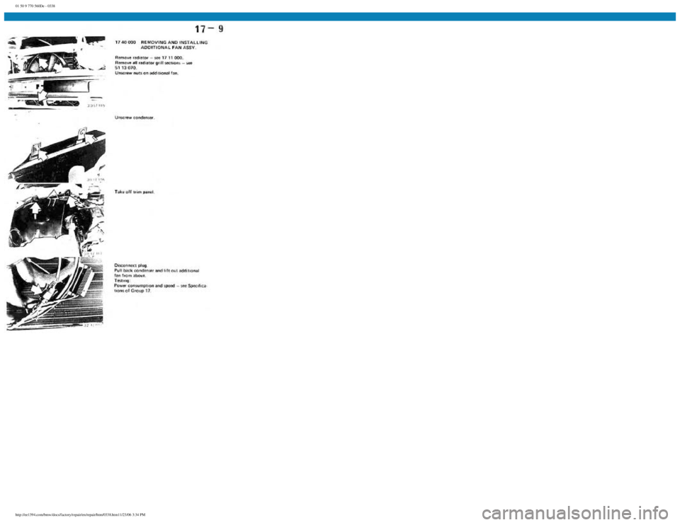 BMW E30 1982 Repair Manual
01 50 9 770 560De - 0338
http://ee1394.com/bmw/docs/factory/repair/en/repair/htm/0338.htm11/23/06 3:34 PM BMW E30 1982 Repair Manual
01 50 9 770 560De - 0338
http://ee1394.com/bmw/docs/factory/repair/en/repair/htm/0338.htm11/23/06 3:34 PM