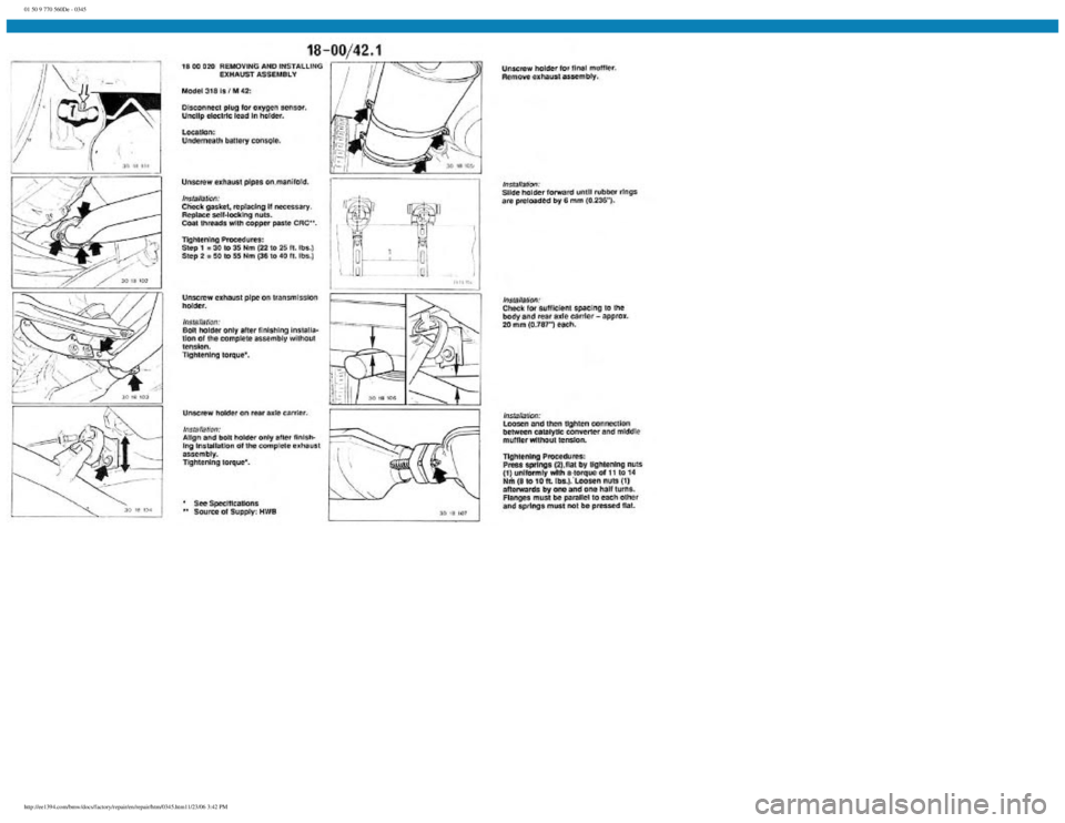 BMW E30 1982 Repair Manual
01 50 9 770 560De - 0345
http://ee1394.com/bmw/docs/factory/repair/en/repair/htm/0345.htm11/23/06 3:42 PM BMW E30 1982 Repair Manual
01 50 9 770 560De - 0345
http://ee1394.com/bmw/docs/factory/repair/en/repair/htm/0345.htm11/23/06 3:42 PM