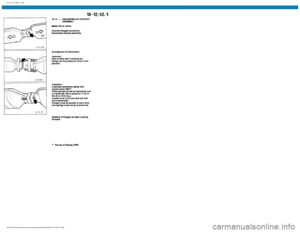 BMW E30 1982 Repair Manual
01 50 9 770 560De - 0346
http://ee1394.com/bmw/docs/factory/repair/en/repair/htm/0346.htm11/23/06 3:43 PM BMW E30 1982 Repair Manual
01 50 9 770 560De - 0346
http://ee1394.com/bmw/docs/factory/repair/en/repair/htm/0346.htm11/23/06 3:43 PM