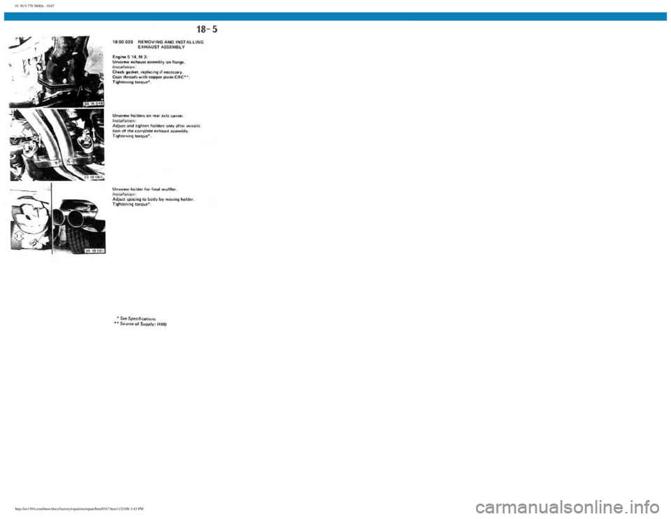 BMW E30 1982 Repair Manual
01 50 9 770 560De - 0347
http://ee1394.com/bmw/docs/factory/repair/en/repair/htm/0347.htm11/23/06 3:43 PM BMW E30 1982 Repair Manual
01 50 9 770 560De - 0347
http://ee1394.com/bmw/docs/factory/repair/en/repair/htm/0347.htm11/23/06 3:43 PM