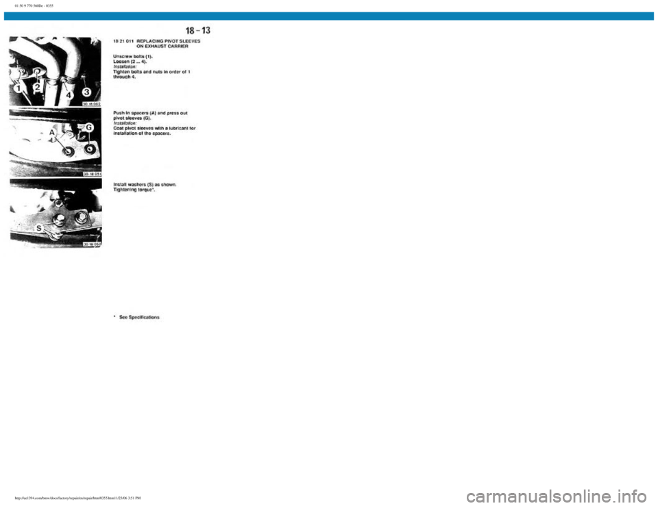 BMW E30 1982  Repair Manual 
01 50 9 770 560De - 0355
 
http://ee1394.com/bmw/docs/factory/repair/en/repair/htm/0355.htm11/23/06 3:51 PM 