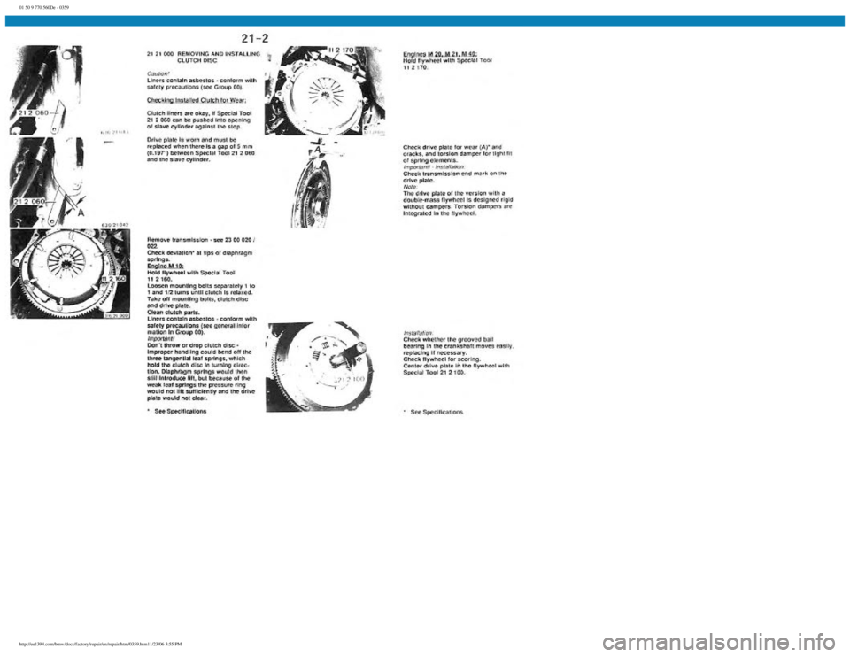 BMW E30 1982 Repair Manual
01 50 9 770 560De - 0359
http://ee1394.com/bmw/docs/factory/repair/en/repair/htm/0359.htm11/23/06 3:55 PM BMW E30 1982 Repair Manual
01 50 9 770 560De - 0359
http://ee1394.com/bmw/docs/factory/repair/en/repair/htm/0359.htm11/23/06 3:55 PM