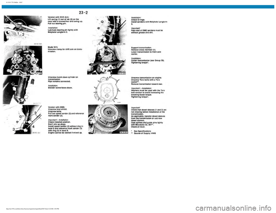 BMW E30 1982 Repair Manual
01 50 9 770 560De - 0367
http://ee1394.com/bmw/docs/factory/repair/en/repair/htm/0367.htm11/23/06 3:58 PM BMW E30 1982 Repair Manual
01 50 9 770 560De - 0367
http://ee1394.com/bmw/docs/factory/repair/en/repair/htm/0367.htm11/23/06 3:58 PM