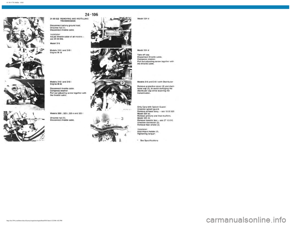 BMW E30 1982  Repair Manual 
01 50 9 770 560De - 0383
 
http://ee1394.com/bmw/docs/factory/repair/en/repair/htm/0383.htm11/23/06 4:02 PM 