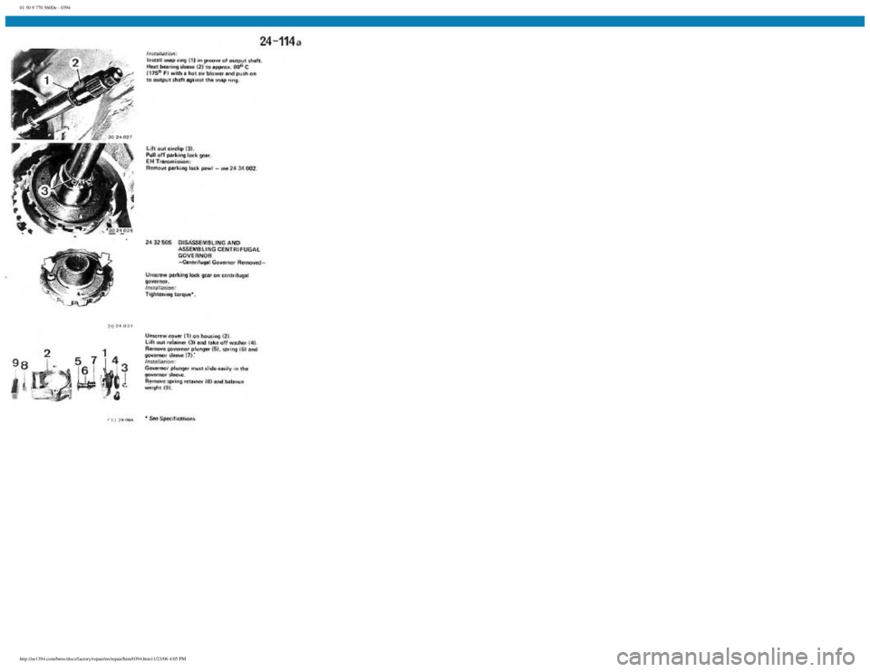 BMW E30 1982 Repair Manual
01 50 9 770 560De - 0394
http://ee1394.com/bmw/docs/factory/repair/en/repair/htm/0394.htm11/23/06 4:05 PM BMW E30 1982 Repair Manual
01 50 9 770 560De - 0394
http://ee1394.com/bmw/docs/factory/repair/en/repair/htm/0394.htm11/23/06 4:05 PM