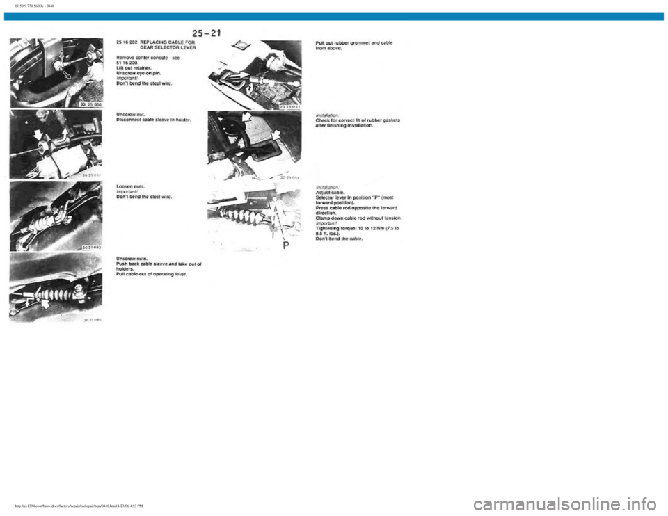 BMW E30 1982  Repair Manual 
01 50 9 770 560De - 0448
 
http://ee1394.com/bmw/docs/factory/repair/en/repair/htm/0448.htm11/23/06 4:53 PM 