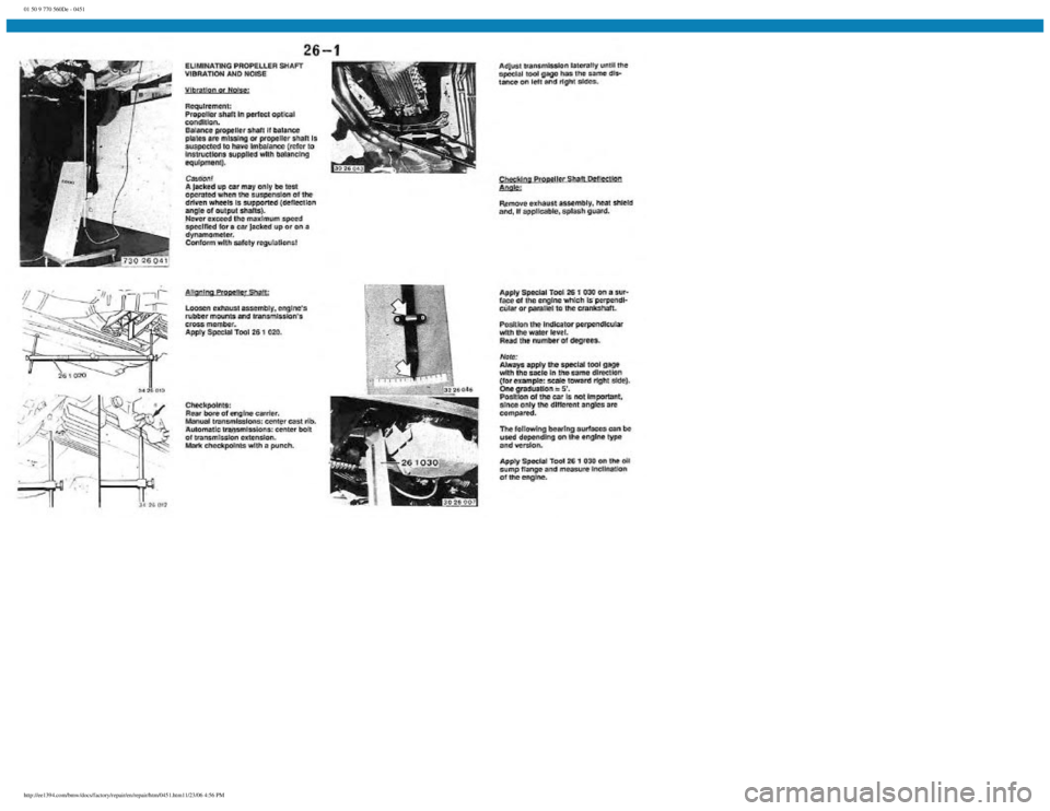 BMW E30 1982  Repair Manual 
01 50 9 770 560De - 0451
 
http://ee1394.com/bmw/docs/factory/repair/en/repair/htm/0451.htm11/23/06 4:56 PM 