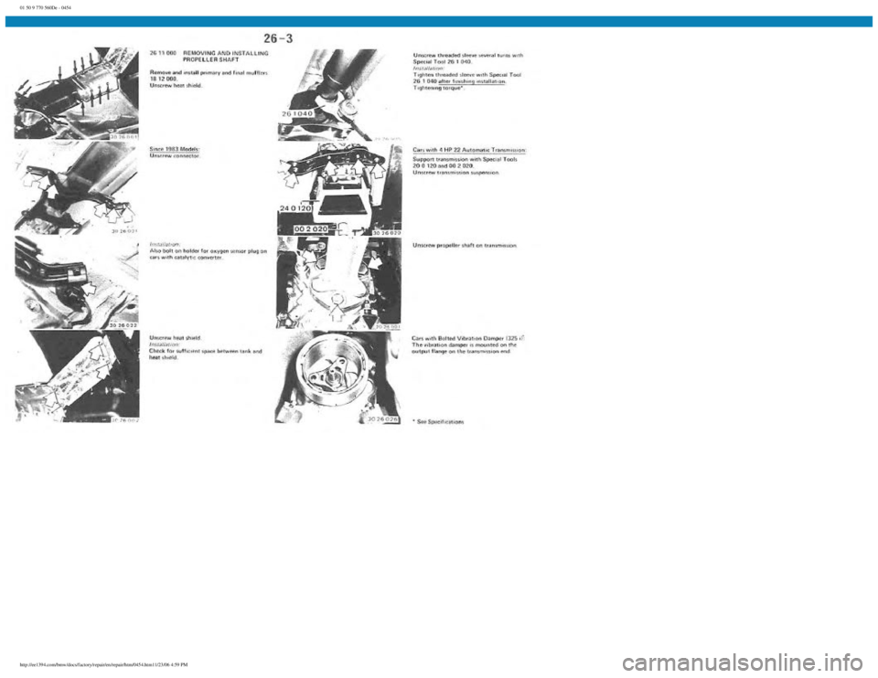 BMW E30 1982  Repair Manual 
01 50 9 770 560De - 0454
 
http://ee1394.com/bmw/docs/factory/repair/en/repair/htm/0454.htm11/23/06 4:59 PM 