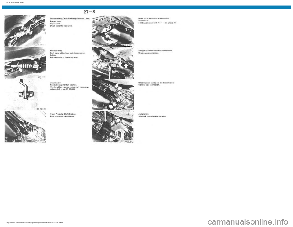 BMW E30 1982  Repair Manual 
01 50 9 770 560De - 0482
 
http://ee1394.com/bmw/docs/factory/repair/en/repair/htm/0482.htm11/23/06 5:26 PM 