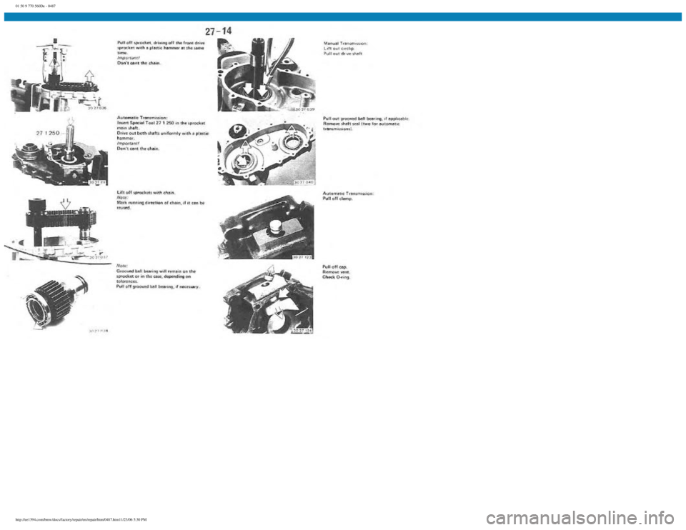 BMW E30 1982  Repair Manual 
01 50 9 770 560De - 0487
 
http://ee1394.com/bmw/docs/factory/repair/en/repair/htm/0487.htm11/23/06 5:30 PM 