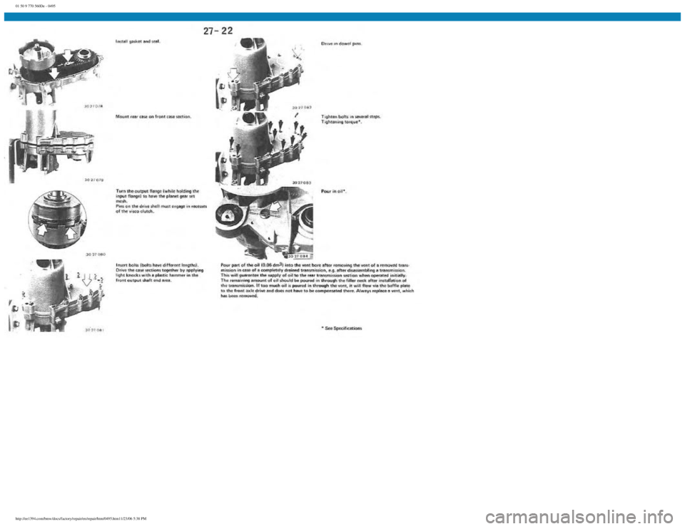 BMW E30 1982 Repair Manual
01 50 9 770 560De - 0495
http://ee1394.com/bmw/docs/factory/repair/en/repair/htm/0495.htm11/23/06 5:38 PM BMW E30 1982 Repair Manual
01 50 9 770 560De - 0495
http://ee1394.com/bmw/docs/factory/repair/en/repair/htm/0495.htm11/23/06 5:38 PM