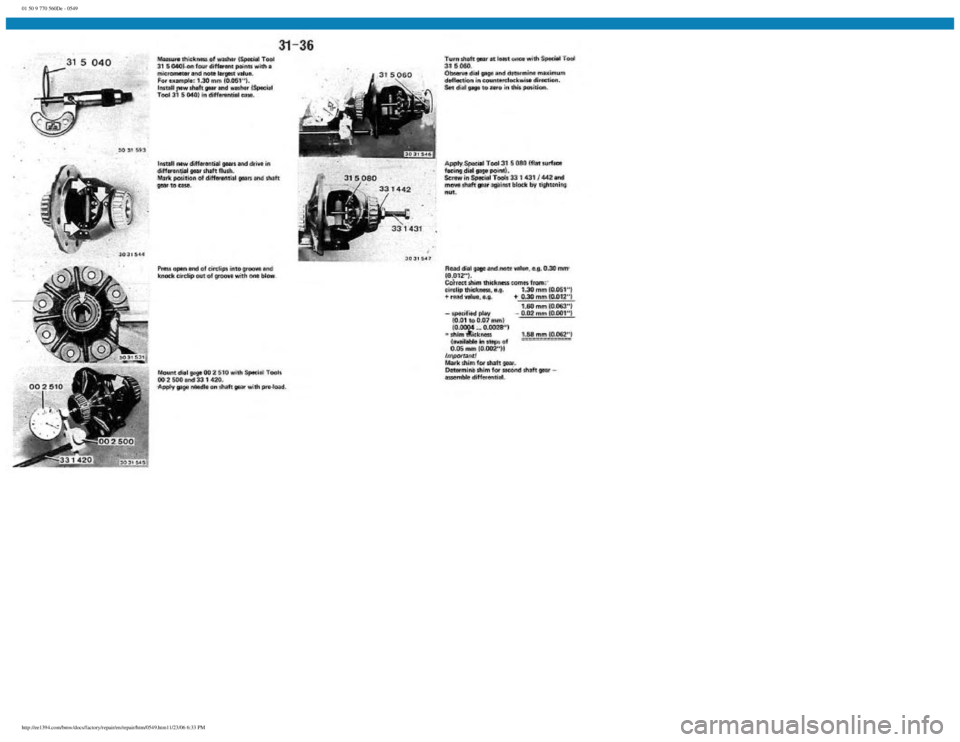 BMW E30 1982 Repair Manual
01 50 9 770 560De - 0549
http://ee1394.com/bmw/docs/factory/repair/en/repair/htm/0549.htm11/23/06 6:33 PM BMW E30 1982 Repair Manual
01 50 9 770 560De - 0549
http://ee1394.com/bmw/docs/factory/repair/en/repair/htm/0549.htm11/23/06 6:33 PM