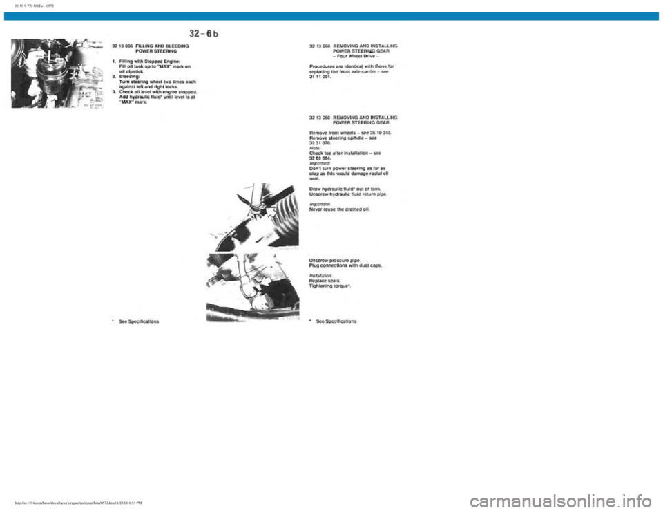 BMW E30 1982 Repair Manual
01 50 9 770 560De - 0572
http://ee1394.com/bmw/docs/factory/repair/en/repair/htm/0572.htm11/23/06 6:53 PM BMW E30 1982 Repair Manual
01 50 9 770 560De - 0572
http://ee1394.com/bmw/docs/factory/repair/en/repair/htm/0572.htm11/23/06 6:53 PM