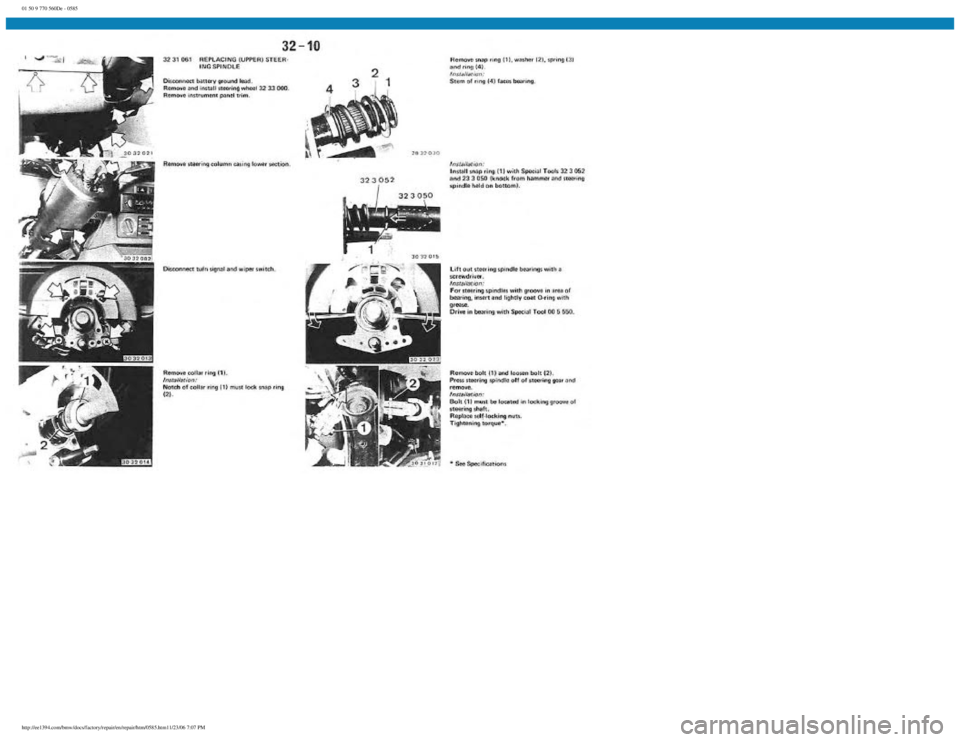 BMW E30 1982 Repair Manual
01 50 9 770 560De - 0585
http://ee1394.com/bmw/docs/factory/repair/en/repair/htm/0585.htm11/23/06 7:07 PM BMW E30 1982 Repair Manual
01 50 9 770 560De - 0585
http://ee1394.com/bmw/docs/factory/repair/en/repair/htm/0585.htm11/23/06 7:07 PM