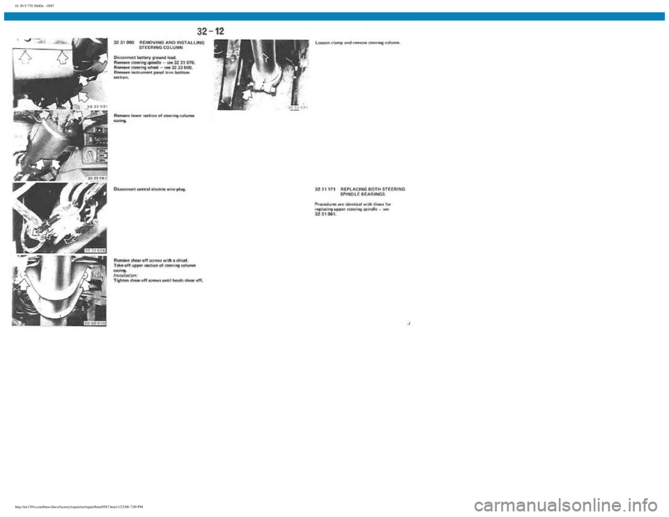 BMW E30 1982 Repair Manual
01 50 9 770 560De - 0587
http://ee1394.com/bmw/docs/factory/repair/en/repair/htm/0587.htm11/23/06 7:09 PM BMW E30 1982 Repair Manual
01 50 9 770 560De - 0587
http://ee1394.com/bmw/docs/factory/repair/en/repair/htm/0587.htm11/23/06 7:09 PM