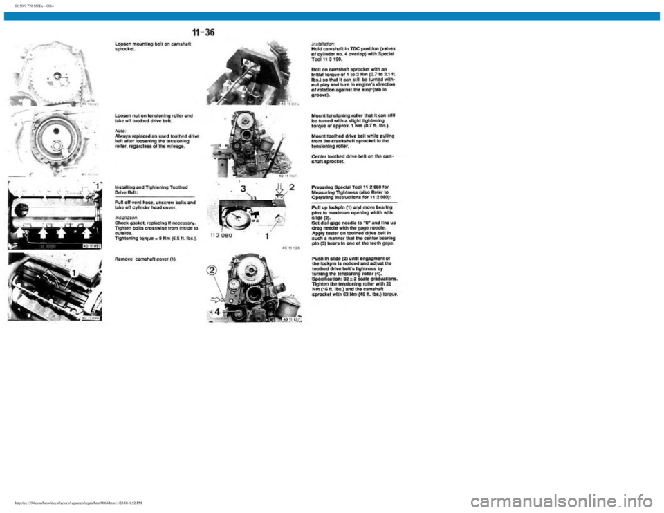 BMW E30 1982 Manual PDF
01 50 9 770 560De - 0064
http://ee1394.com/bmw/docs/factory/repair/en/repair/htm/0064.htm11/23/06 1:52 PM BMW E30 1982 Manual PDF
01 50 9 770 560De - 0064
http://ee1394.com/bmw/docs/factory/repair/en/repair/htm/0064.htm11/23/06 1:52 PM