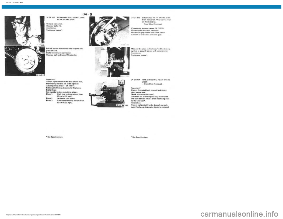 BMW E30 1982 Repair Manual
01 50 9 770 560De - 0649
http://ee1394.com/bmw/docs/factory/repair/en/repair/htm/0649.htm11/23/06 8:09 PM BMW E30 1982 Repair Manual
01 50 9 770 560De - 0649
http://ee1394.com/bmw/docs/factory/repair/en/repair/htm/0649.htm11/23/06 8:09 PM