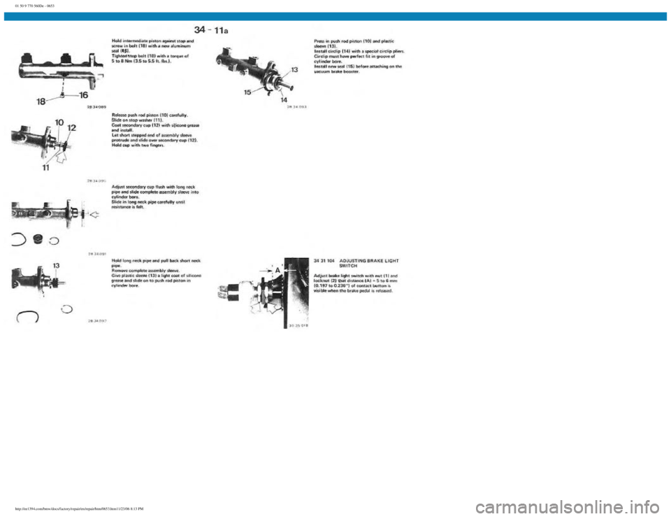 BMW E30 1982 Repair Manual
01 50 9 770 560De - 0653
http://ee1394.com/bmw/docs/factory/repair/en/repair/htm/0653.htm11/23/06 8:13 PM BMW E30 1982 Repair Manual
01 50 9 770 560De - 0653
http://ee1394.com/bmw/docs/factory/repair/en/repair/htm/0653.htm11/23/06 8:13 PM