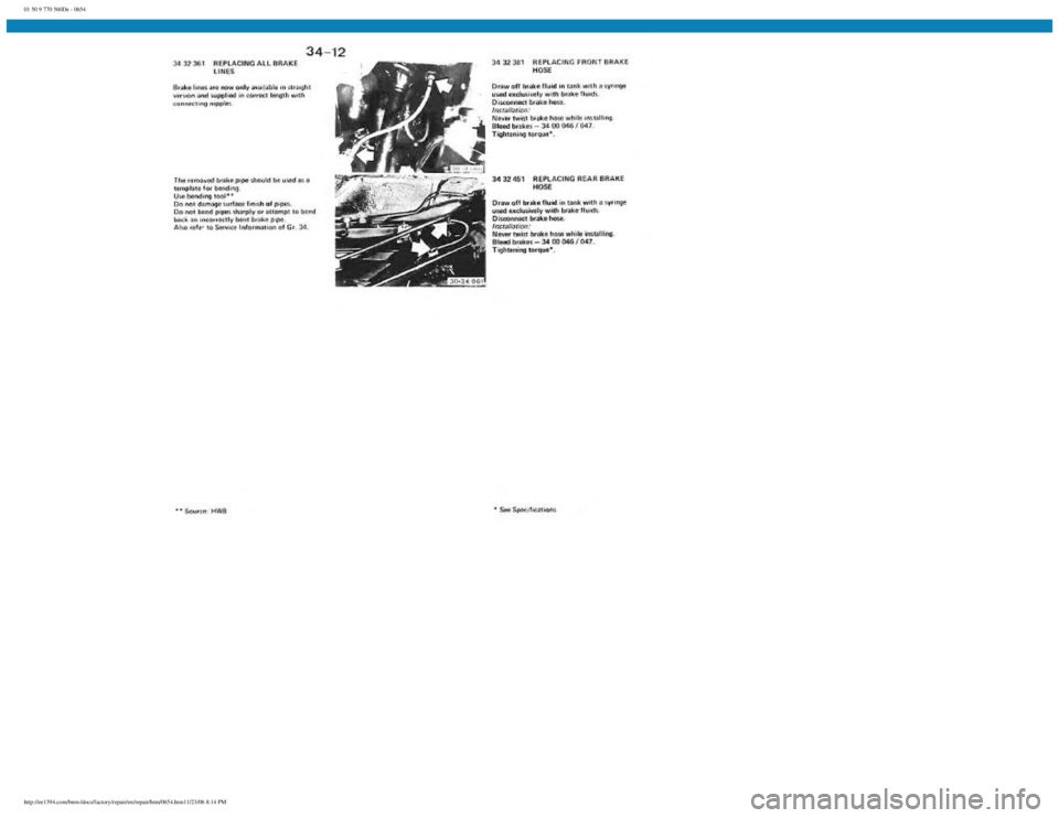 BMW E30 1982 Repair Manual
01 50 9 770 560De - 0654
http://ee1394.com/bmw/docs/factory/repair/en/repair/htm/0654.htm11/23/06 8:14 PM BMW E30 1982 Repair Manual
01 50 9 770 560De - 0654
http://ee1394.com/bmw/docs/factory/repair/en/repair/htm/0654.htm11/23/06 8:14 PM