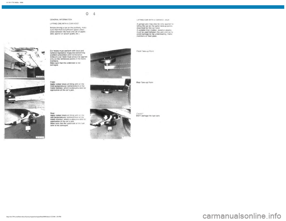 BMW E30 1982 Repair Manual
01 50 9 770 560De - 0006
http://ee1394.com/bmw/docs/factory/repair/en/repair/htm/0006.htm11/23/06 1:30 PM BMW E30 1982 Repair Manual
01 50 9 770 560De - 0006
http://ee1394.com/bmw/docs/factory/repair/en/repair/htm/0006.htm11/23/06 1:30 PM
