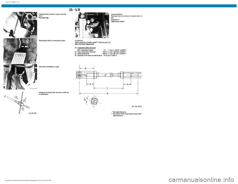 BMW E30 1982  Repair Manual 
01 50 9 770 560De - 0712
 
http://ee1394.com/bmw/docs/factory/repair/en/repair/htm/0712.htm11/23/06 9:07 PM 