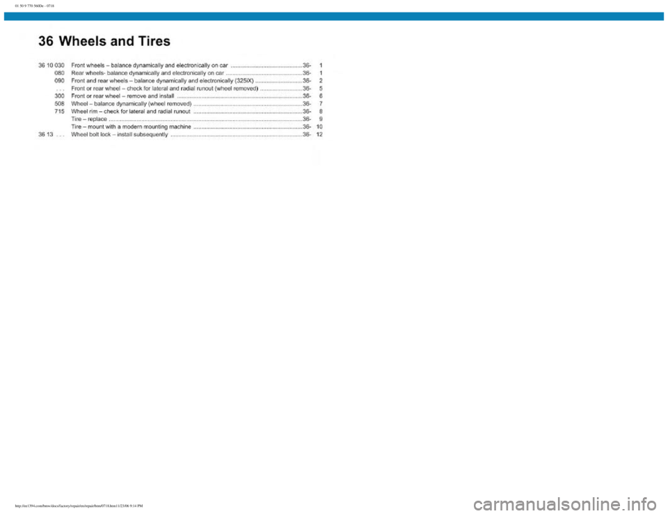 BMW E30 1982  Repair Manual 
01 50 9 770 560De - 0718
 
http://ee1394.com/bmw/docs/factory/repair/en/repair/htm/0718.htm11/23/06 9:14 PM 