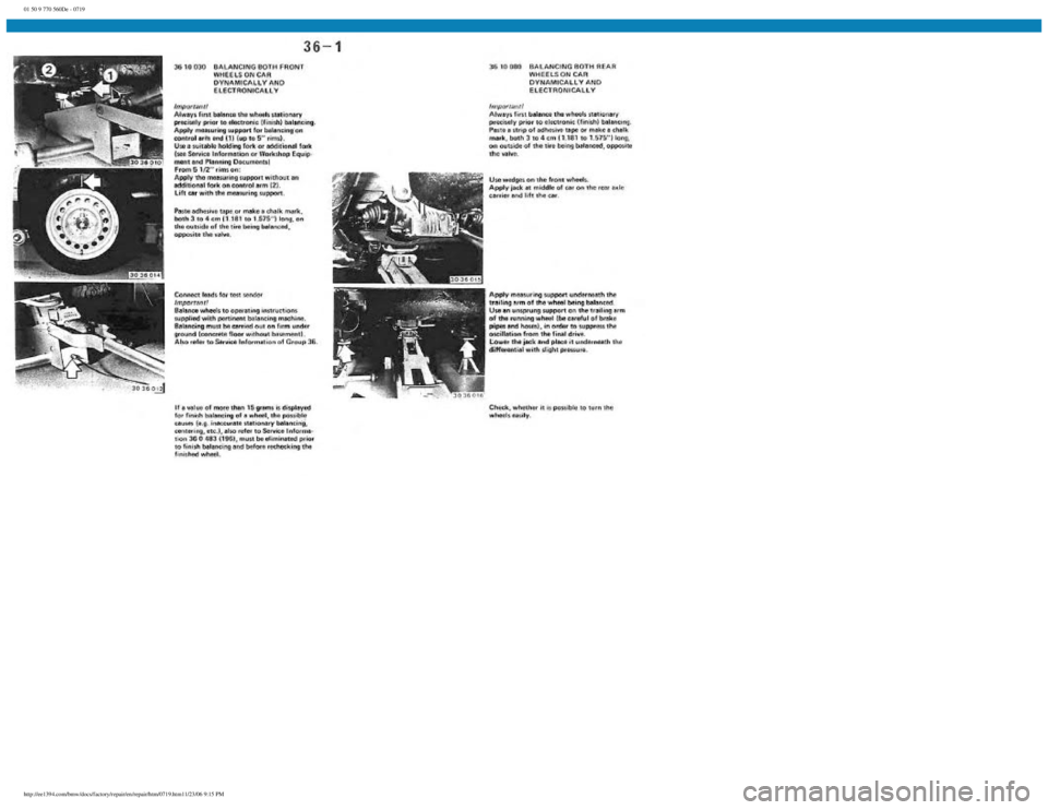 BMW E30 1982  Repair Manual 
01 50 9 770 560De - 0719
 
http://ee1394.com/bmw/docs/factory/repair/en/repair/htm/0719.htm11/23/06 9:15 PM 