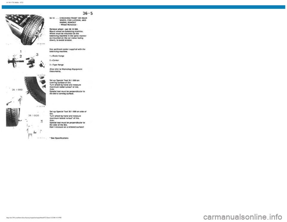 BMW E30 1982  Repair Manual 
01 50 9 770 560De - 0723
 
http://ee1394.com/bmw/docs/factory/repair/en/repair/htm/0723.htm11/23/06 9:19 PM 