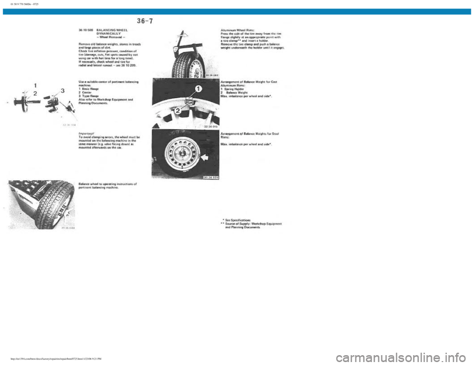 BMW E30 1982  Repair Manual 
01 50 9 770 560De - 0725
 
http://ee1394.com/bmw/docs/factory/repair/en/repair/htm/0725.htm11/23/06 9:21 PM 